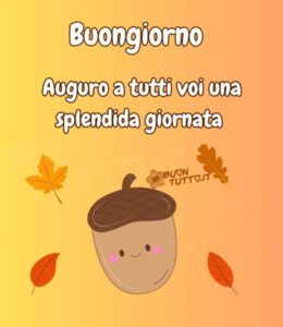 Immagini Buongiorno Autunnale Simpatica Dolce Ghianda Visino Dolcissimo 960X1110 1 1