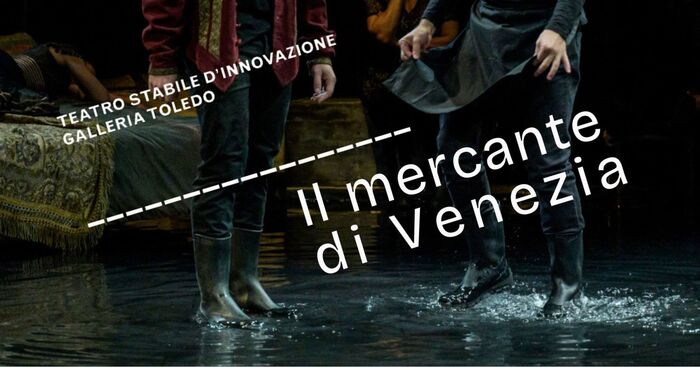 Rinnovata edizione del Mercante di Venezia in scena a Napoli: il dramma shakespeariano rivisitato