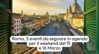 Weekend ricco di eventi a Roma